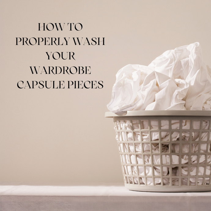 How to Properly Wash Your Wardrobe Capsule Pieces